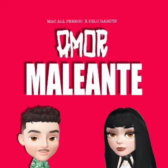 Amor Maleante by MaC all