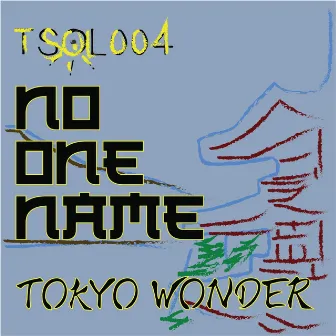 Tokyo Wonder by No One Name