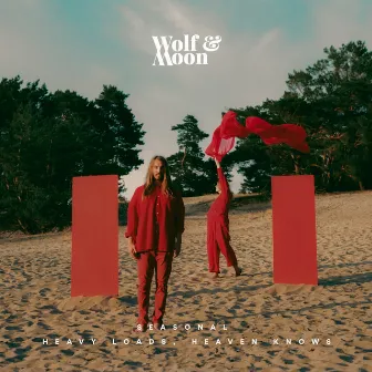 Seasonal / Heavy Loads, Heaven Knows by Wolf & Moon