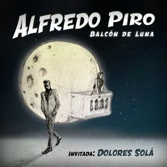 Balcón de Luna by Alfredo Piro