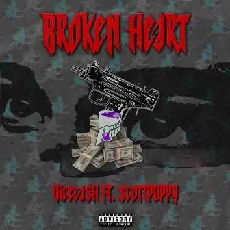 Broken Heart by ViceCa$h