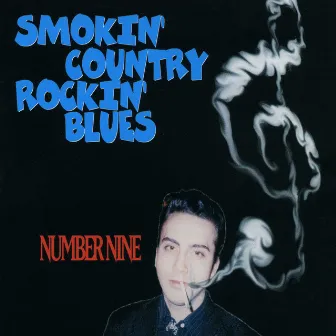 Smokin' Country Rockin' Blues by Number Nine