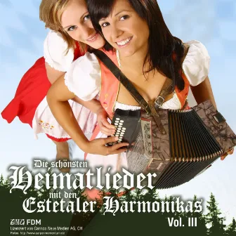 Die Schönsten Heimatlieder Mit Den Estetaler Harmonikas Vol.3 by Estetaler Harmonikas