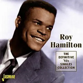 The Definitive '50s Singles Collection (1954 - 59) by Roy Hamilton