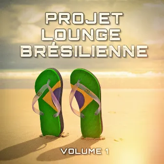 Projet lounge brésilienne, Vol. 1 by Ambiance Lounge