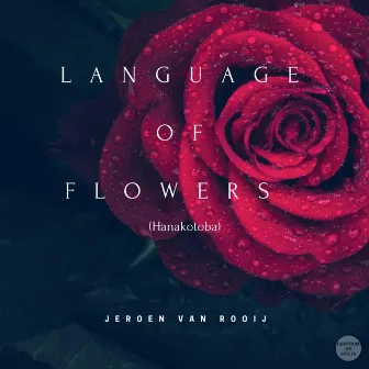 Language of Flowers (Hanakotoba) by Jeroen van Rooij