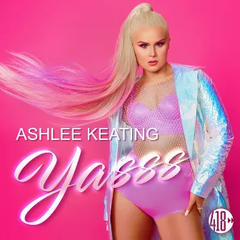 YASSS by Ashlee Keating