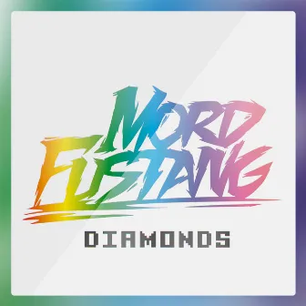 Diamonds by Mord Fustang