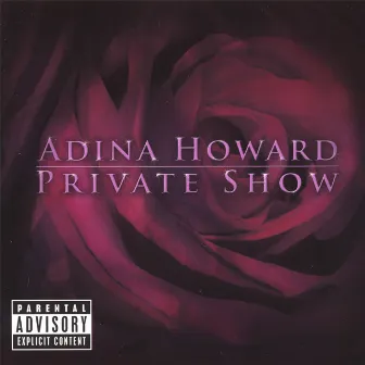 Private Show (dirty) by Adina Howard