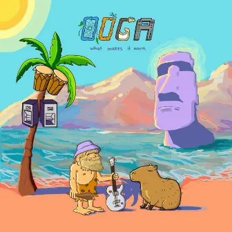 What Makes It Work by Ooga