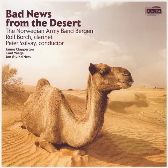 Bad News from the Desert by Peter Szilvay