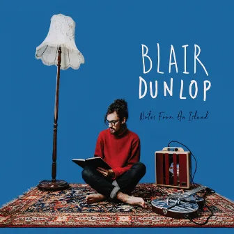 Notes from an Island by Blair Dunlop