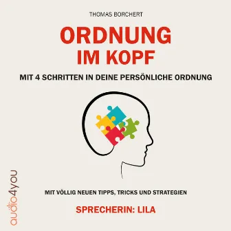 Ordnung im Kopf (Mit 4 Schritten in Deine persönliche Ordnung) by Thomas Borchert