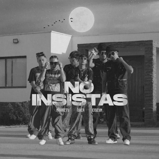 No insistas