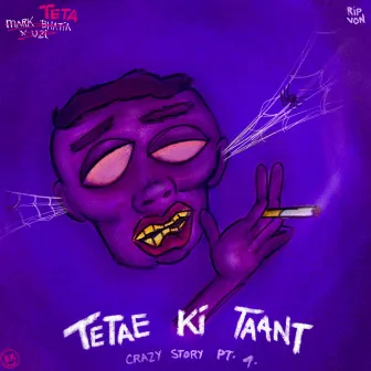 TeTae Ki Taant // Crazy Story - Pt.4 by UZIII