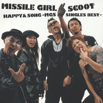 HAPPY & SONG -MGS Singles Best- by Missile Girl Scoot