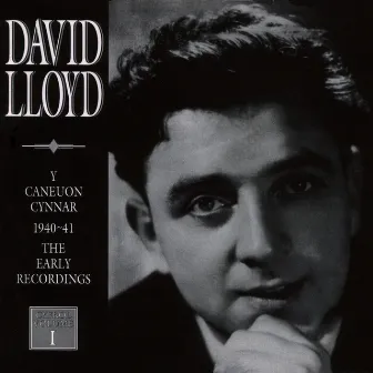 1 Caneuon Cynnar (1940-41) (Cyfrol 1) / The Early Songs (1940-41) (Volume 1) by David Lloyd