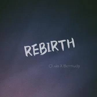 Rebirth by olivia