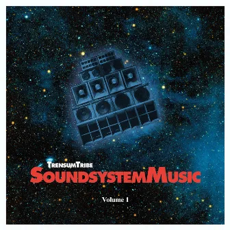 Soundsystem Music, Vol. 1 by Trensum Tribe