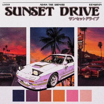 SUNSET DRIVE by 1.9.9.9