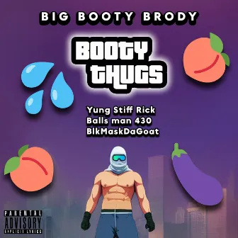 BOOTY THUGS by Yung Stiff Rick