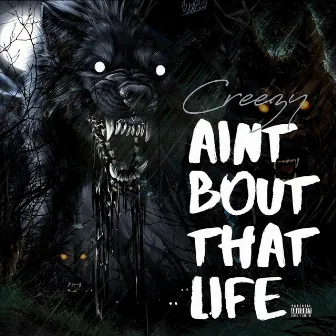 Aint Bout That Life by Creezy