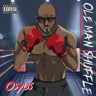 Ole Man Shuffle by Osyus