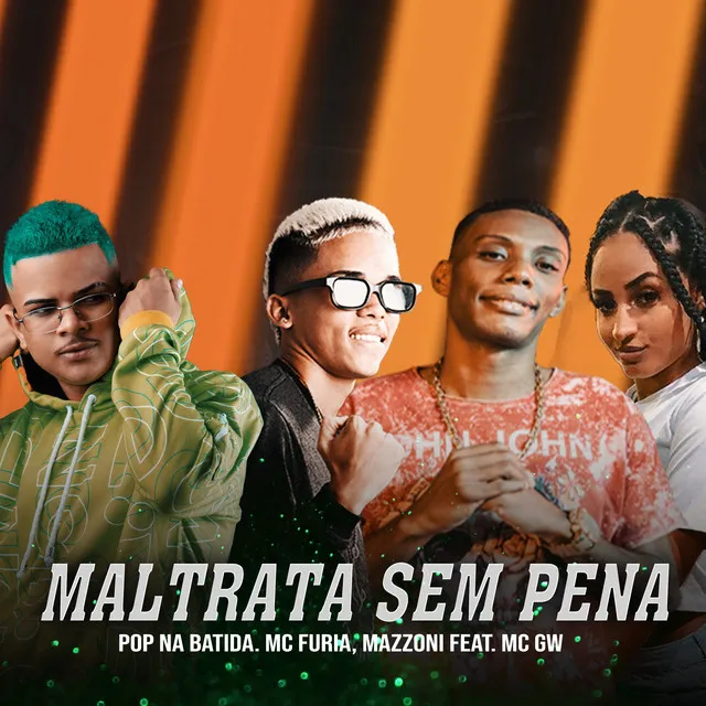 Maltrata Sem Pena - Remix