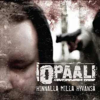 Hinnalla millä hyvänsä by Opaali