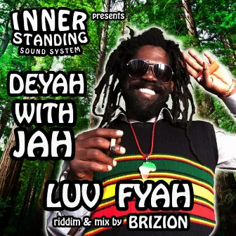 Deyah With Jah by Luv Fyah