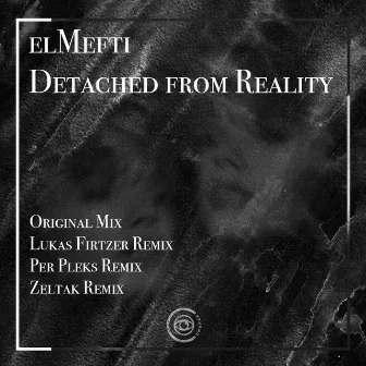 Detached from Reality EP by elMefti