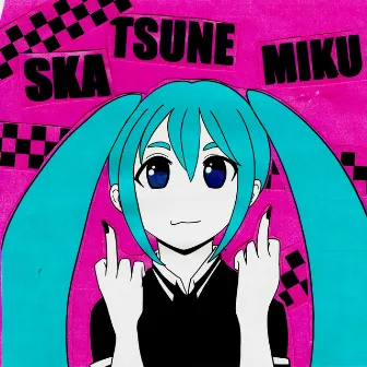 Skatsune Miku by Skatsune Miku