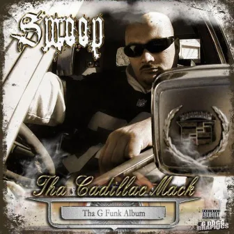 Tha Cadillac Mack ( Tha G Funk Album ) by Swoop