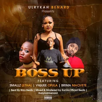 BOSS UP by Ulrykah Benard