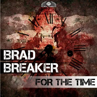 For the Time by Brad Breaker