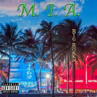 M.I.A by Big Rokka