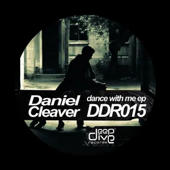 Dance With Me EP by Daniel Cleaver