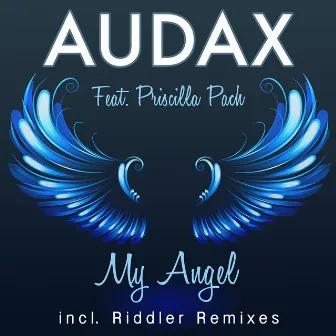 My Angel (Riddler Remixes) by Audax