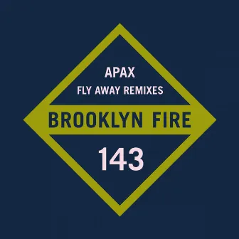 Fly Away Remixes by Apax