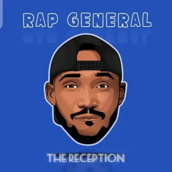 The Reception by Rap General