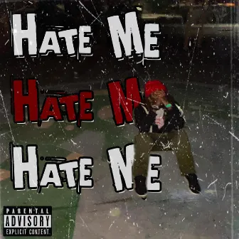 Hate Me by Kizzy?