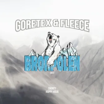 Goretex & Fleece (Brorpolen 2023) by HAPPY HOUR