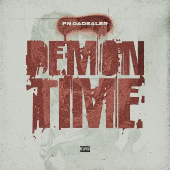 Demon Time by FN DaDealer