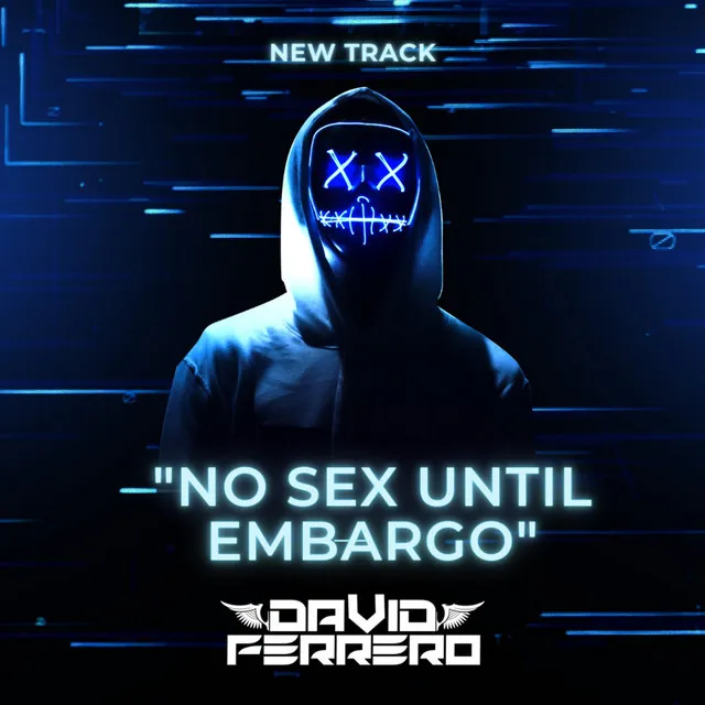 No sex until embargo