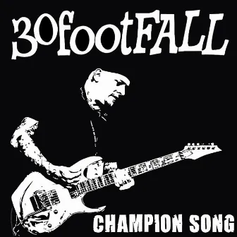 Champion Song by 30footFALL