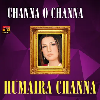 Channa O Channa by Humaira Channa