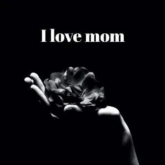 I love mom (Remix) by Sean Lriver