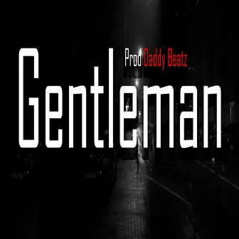 Gentleman Beats by Daddy Beatz