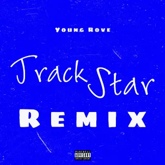 Track Star (Remix) by Young Rove