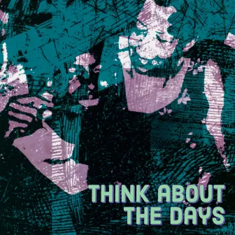 Think About the Days by Lord Nez